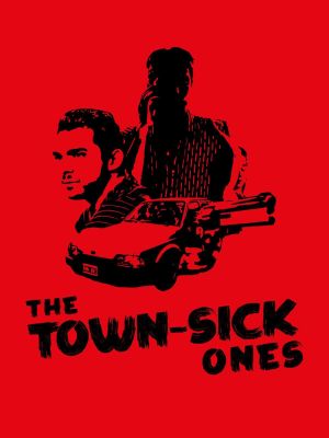 The Town-Sick Ones's poster