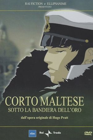 Corto Maltese: Sotto la bandiera dell'oro's poster