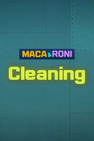Maca & Roni - Cleaning's poster