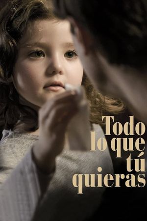 Todo lo que tú quieras's poster