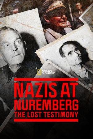 Nazis at Nuremberg: The Lost Testimony's poster