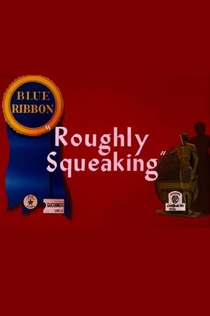 Roughly Squeaking's poster