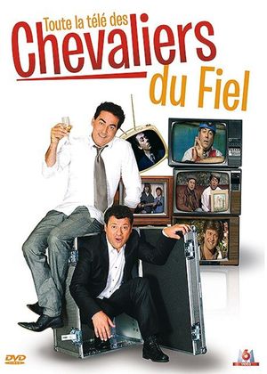Les Chevaliers du Fiel - Toute la télé des Chevaliers du Fiel's poster
