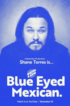 Shane Torres: The Blue Eyed Mexican's poster