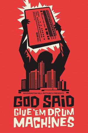 God Said Give 'Em Drum Machines's poster