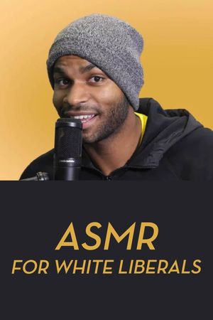 ASMR for White Liberals's poster