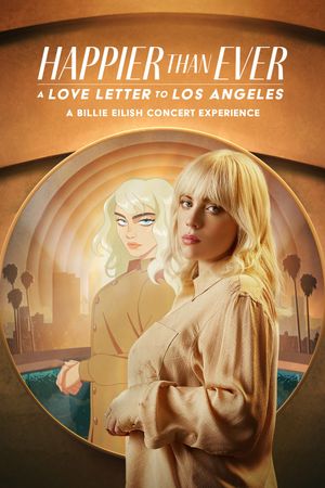 Happier Than Ever: A Love Letter to Los Angeles's poster