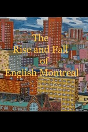 The Rise and Fall of English Montreal's poster