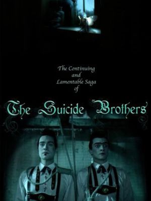 The Continuing and Lamentable Saga of the Suicide Brothers's poster