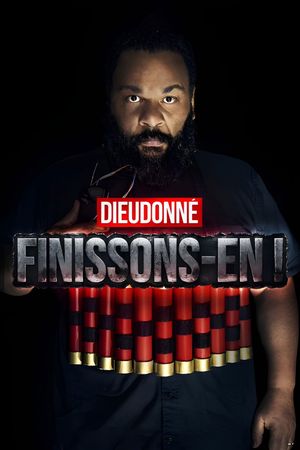 Dieudonné - Finissons-en !'s poster