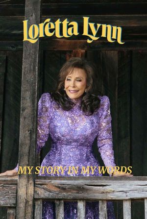 Loretta Lynn: My Story In My Words's poster