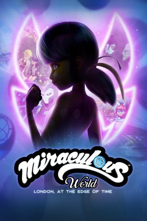 Miraculous World, London: At the Edge of Time's poster