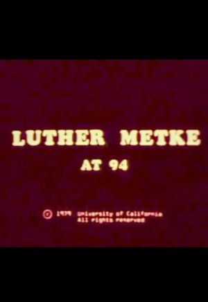 Luther Metke at 94's poster