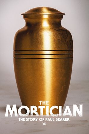 The Mortician: The Story of Paul Bearer's poster