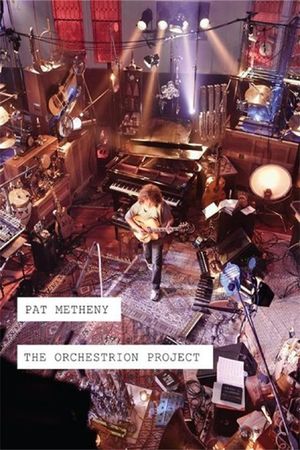 Pat Metheny - The Orchestrion Project's poster image