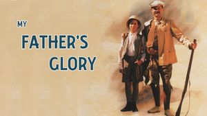 My Father's Glory's poster