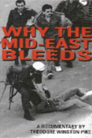 Why the Mid-East Bleeds's poster image