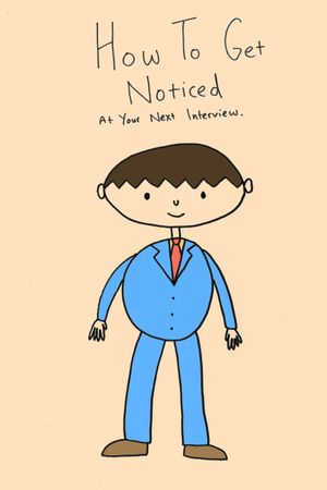 How To Get Noticed At Your Next Interview's poster