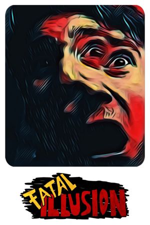Fatal Illusion's poster