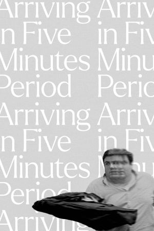 Arriving in Five Minutes Period's poster