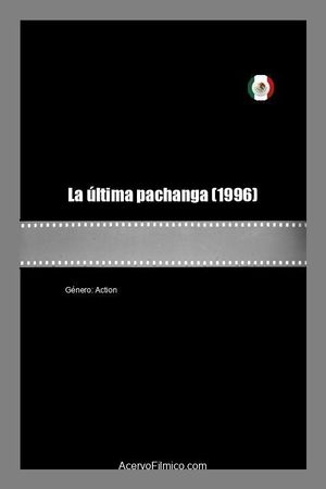 La última pachanga's poster