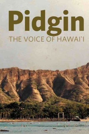 Pidgin: The Voice of Hawai'i's poster