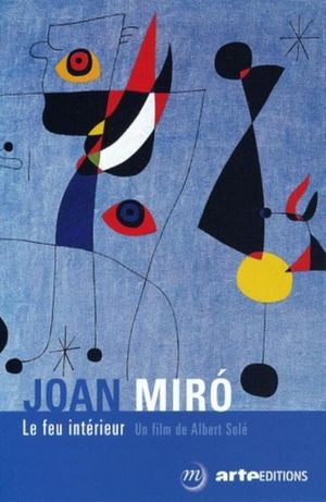 Joan Miró, the Inner Fire's poster