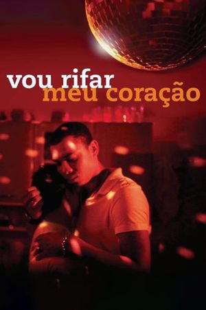 Vou Rifar meu Coração's poster