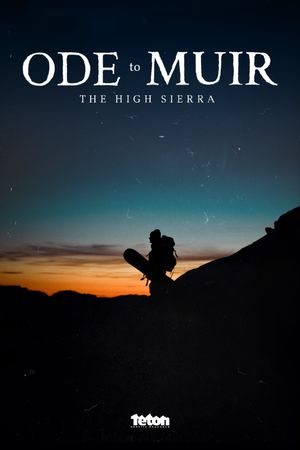 Ode to Muir: The High Sierra's poster image