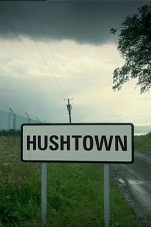 Hushtown's poster