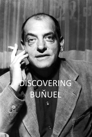 Discovering Buñuel's poster image