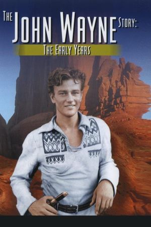 The John Wayne Story: The Early Years's poster