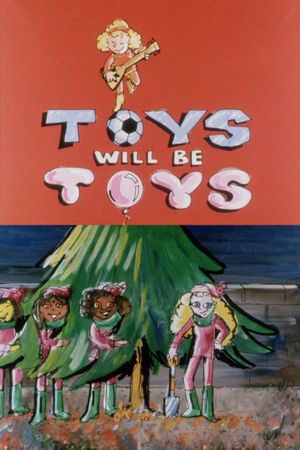 Toys Will Be Toys's poster