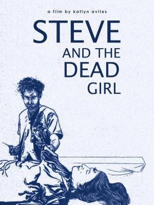 Steve and the Dead Girl's poster