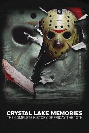 Crystal Lake Memories: The Complete History of Friday the 13th's poster