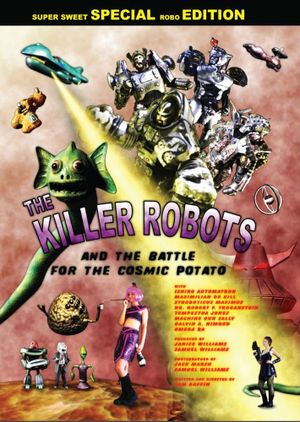 The Killer Robots and the Battle for the Cosmic Potato's poster