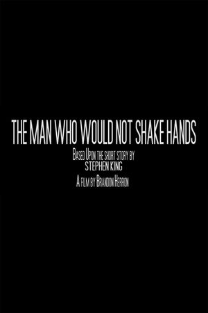 The Man Who Would Not Shake Hands's poster image