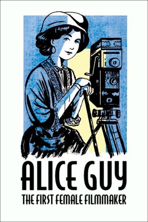 Alice Guy, the First Female Filmmaker's poster