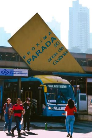 Próxima Parada: 90 Anos de Goiânia's poster