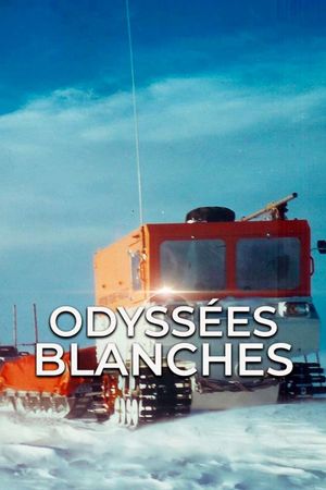 Odyssées blanches's poster