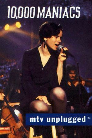 10000 Maniacs: MTV Unplugged's poster