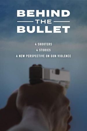 Behind the Bullet's poster