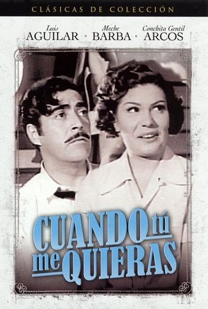 Cuando tú me quieras's poster