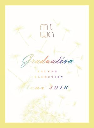 miwa - miwa ballad collection tour 2016 ~graduation~'s poster