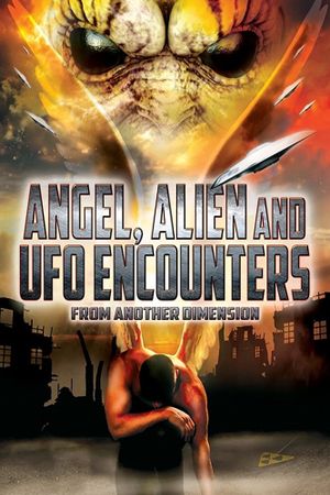 Angel, Alien and UFO Encounters from Another Dimension's poster