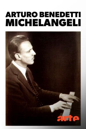 Beyond Perfection: The Pianist Arturo Benedetti Michelangeli's poster