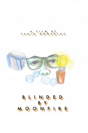 Blinded by Moonfire's poster