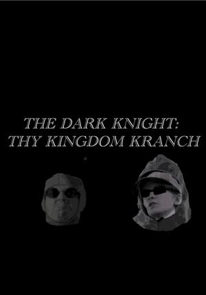 The Dark Knight- Thy Kingdom Kranch's poster