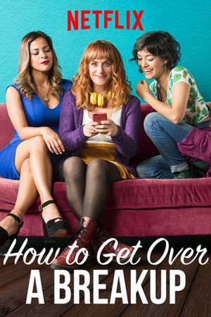 How to Get Over a Breakup's poster