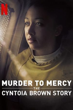 Murder to Mercy: The Cyntoia Brown Story's poster